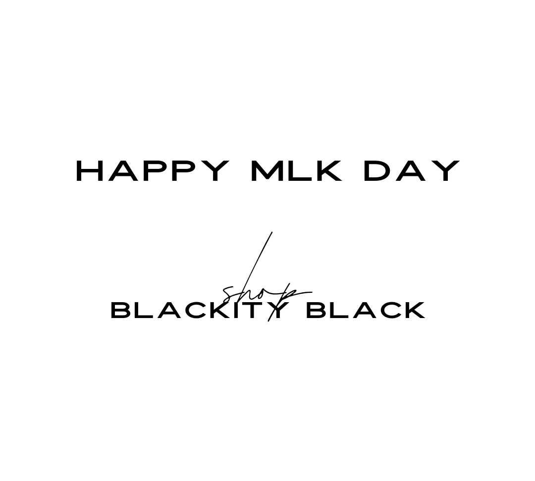 MLK Day - Shop Black
